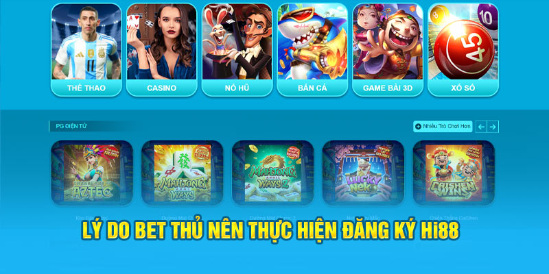 Lý do bet thủ nên thực hiện đăng ký Hi88